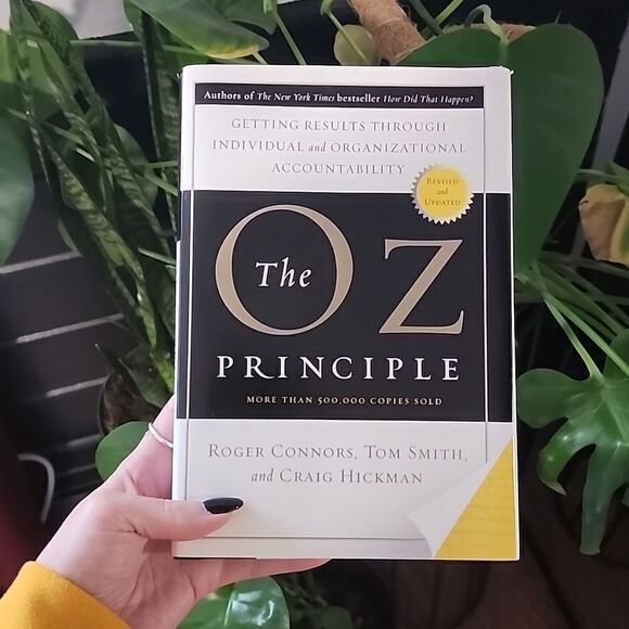 The OZ Principle by Roger Connors, Tom Smith, and Craig Hickman - Picture 1 of 2